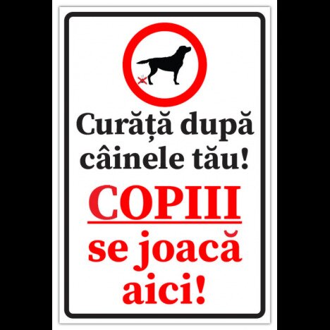 Semn curata dupa cainele tau copiii se joaca aici